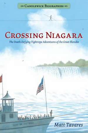 Crossing Niagara de Matt Tavares