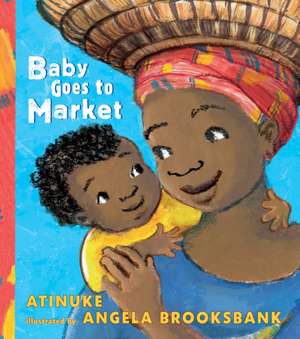 Baby Goes to Market de Atinuke