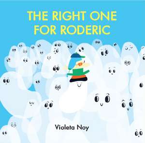 The Right One for Roderic de Violeta Noy