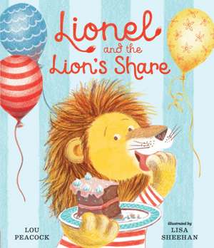 Lionel and the Lion's Share de Lou Peacock