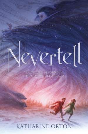 Nevertell de Katharine Orton