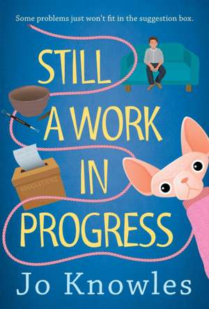 Still a Work in Progress de Jo Knowles