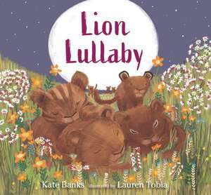 Lion Lullaby de Kate Banks