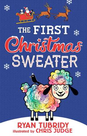 The First Christmas Sweater (and the Sheep Who Changed Everything) de Ryan Tubridy