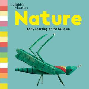 Nature: Early Learning at the Museum de The Trustees of the British Museum