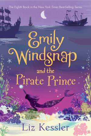 Emily Windsnap and the Pirate Prince de Liz Kessler