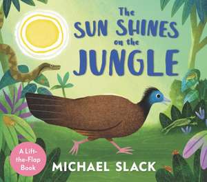 The Sun Shines on the Jungle de Michael Slack