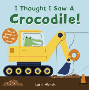 I Thought I Saw a Crocodile! de Templar Books