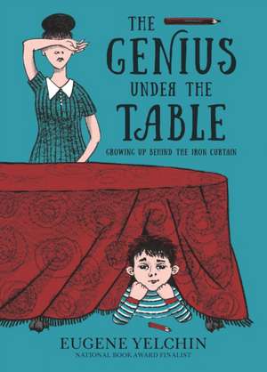 Genius Under the Table de Eugene Yelchin