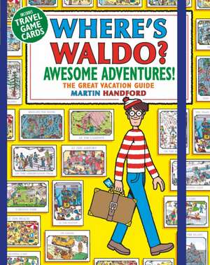 Where's Waldo? Awesome Adventures de Martin Handford