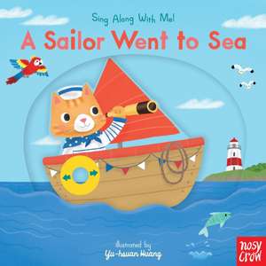 A Sailor Went to Sea: Sing Along with Me! de Yu-Hsuan Huang