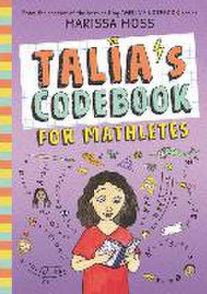 Talia's Codebook for Mathletes de Marissa Moss