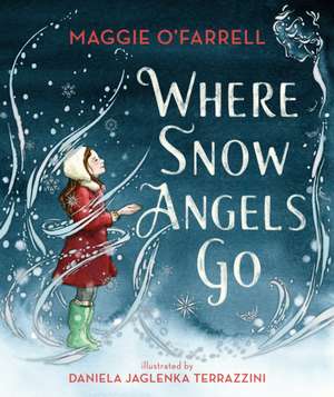 Where Snow Angels Go de Maggie O'Farrell