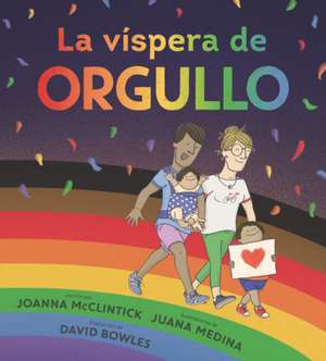 La Víspera de Orgullo de Joanna McClintick