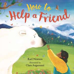 How to Help a Friend de Karl Newson