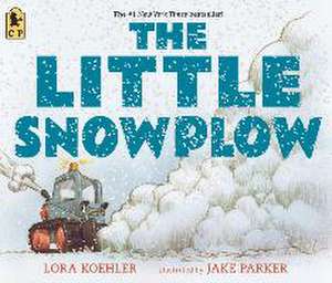 The Little Snowplow de Lora Koehler