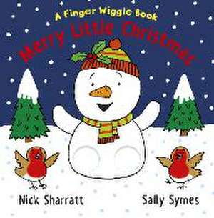 Merry Little Christmas: A Finger Wiggle Book de Sally Symes