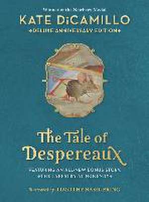 The Tale of Despereaux Deluxe Anniversary Edition de Kate DiCamillo