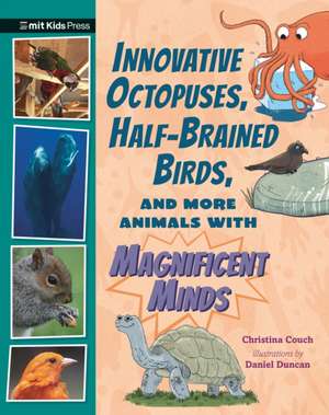 Innovative Octopuses, Half-Brained Birds, and More Animals with Magnificent Minds de Christina Couch