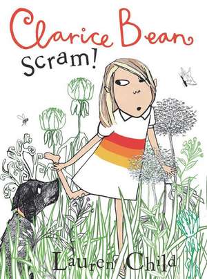 Clarice Bean, Scram!: The Story of How We Got Our Dog de Lauren Child