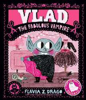 Vlad, the Fabulous Vampire de Flavia Z Drago