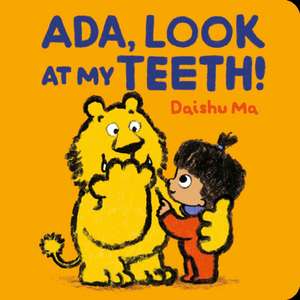 Ada, Look at My Teeth! de Daishu Ma