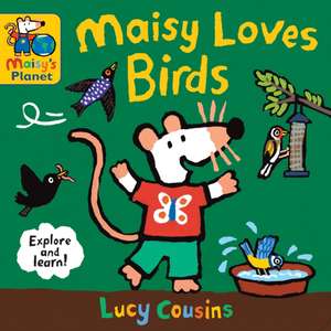 Maisy Loves Birds de Lucy Cousins