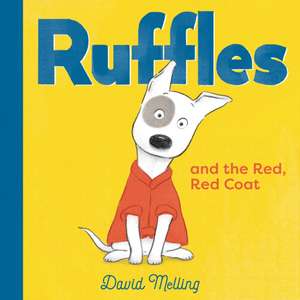 Ruffles and the Red, Red Coat de David Melling