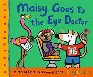 Maisy Goes to the Eye Doctor de Lucy Cousins