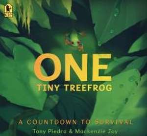 One Tiny Treefrog: A Countdown to Survival de Tony Piedra