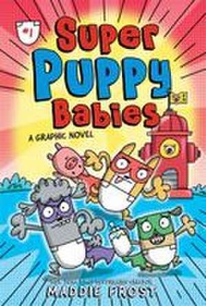 Super Puppy Babies de Maddie Frost