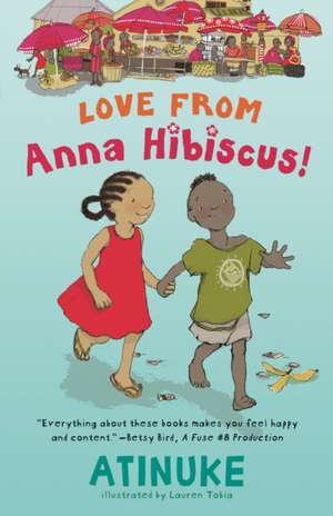 Love from Anna Hibiscus de Atinuke