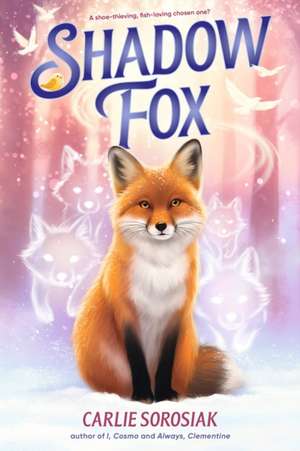 Shadow Fox de Carlie Sorosiak