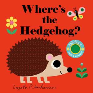 Where's the Hedgehog? de Ingela P. Arrhenius