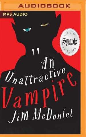 An Unattractive Vampire de Jim McDoniel