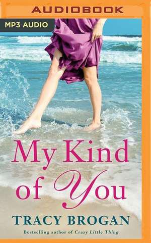 My Kind of You de Tracy Brogan