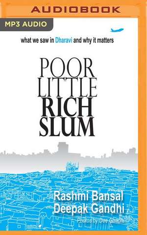 Poor Little Rich Slum de Rashmi Bansal