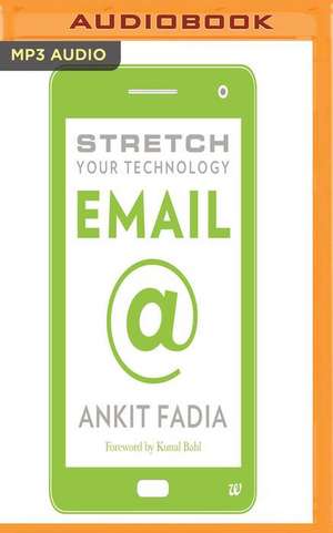 Stretch Your Technology Email de Ankit Fadia