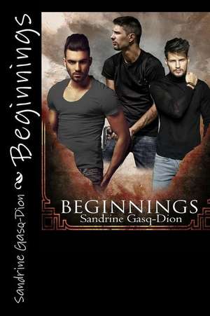 Beginnings de Sandrine Gasq-Dion