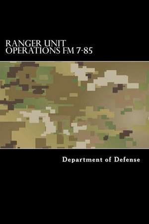 Ranger Unit Operations FM 7-85 de Department of Defense