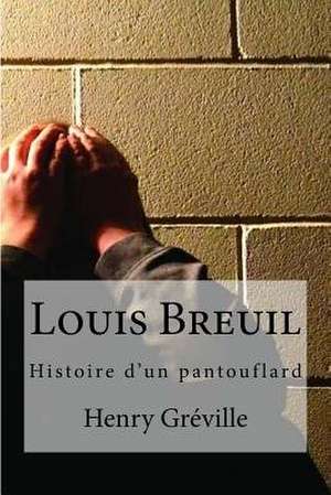 Louis Breuil de Henry Greville