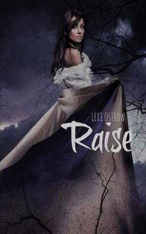 Raise de Lexi Ostrow