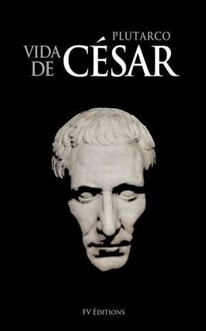 Vida de Cesar de Plutarco