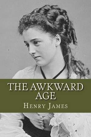 The Awkward Age de Henry James