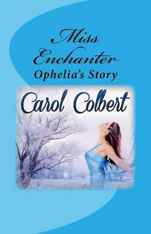 Miss Enchanter de Carol Colbert