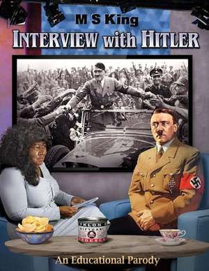 Interview with Hitler de M. S. King