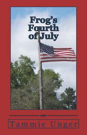 Frog's Fourth of July de Tammie Unger