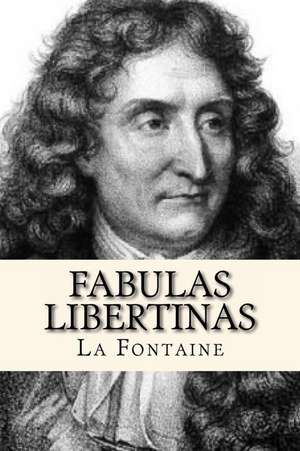 Fabulas Libertinas (Spanish Edition) de La Fontaine