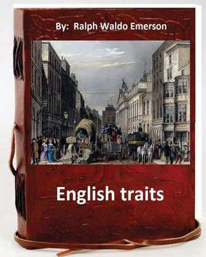 English Traits.by de Ralph Waldo Emerson