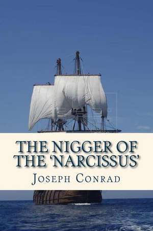 The Nigger of the Narcissus de Joseph Conrad